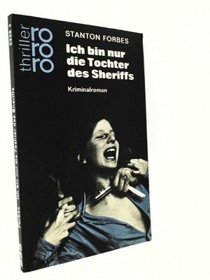 Ich bin nur die Tochter des Sheriffs. Forbes, Stanton: