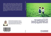 Occupational Health Hazards Of Pesticides Use Among Egyptian Farmers Ebtesam Mo'