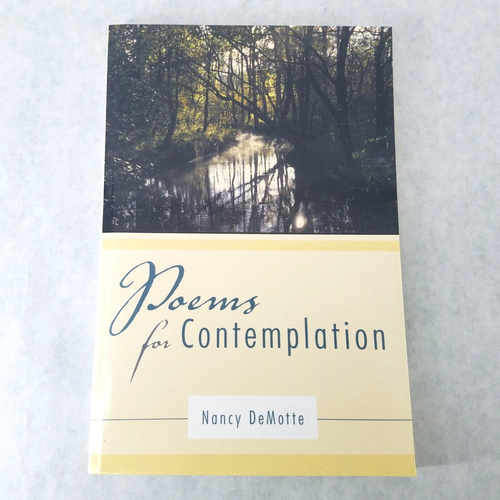 Poems for Contemplation - 2011 Softcover AUTOGRAPHED by Nancy Demotte - LIKE NEW
