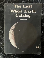 The Last Whole Earth Catalog 1971 Access to Tools, 1st Edition 447 pages
