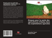 Anamika Tiwari (U. A.) | Risques Pour La Santé Des Agricultrices Tribales...