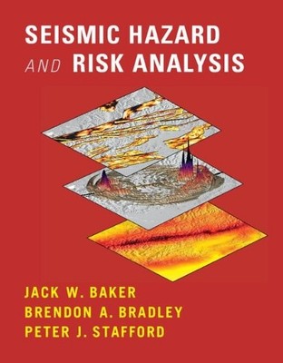 Seismic Hazard and Risk Analysis by Jack Baker, Brendon Bradl... - 9781108425056