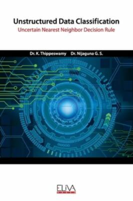 Unstructured Data Classification: Uncertain Nearest Neighbor Decision Rule by...
