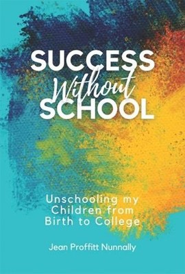 Jean Proffitt  Nunnally Success without School (Taschenbuch)