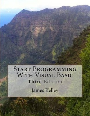 Start Programming With Visual Basic 3rd Edition by James Kelley (English) Paperb