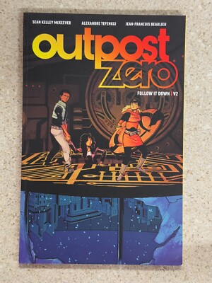 Outpost Zero Volume 2: Follow It Down by Sean Kelley McKeever New Image Comics