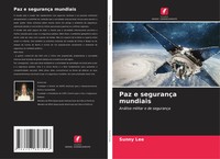 Paz E SegurançA Mundiais | Sunny Lee | AnáLise Militar E De SegurançA | Buch