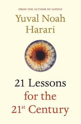 21 Lessons for the 21st Century - Yuval Noah Harari - Good - See condition n...
