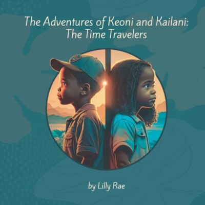Rae - Adventures of Keoni and Kailani  The Time Travelers - New paperb - X555z