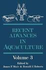 Recent Advances in Aquaculture: Volume 3 by Springer (Paperback, 2012)