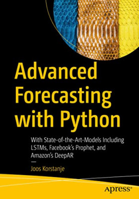 Advanced Forecasting with Python: With State-of-the-Art - Paperback / softback N