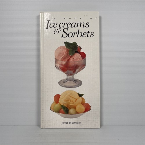 The Ice Creams and Sorbets (Book of...) By Jacki PanPassmore. 9