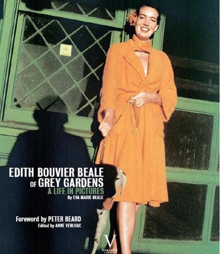 Edith Bouvier Beale of Grey Gardens: A Life in Pictures by Anne Verlhac (English