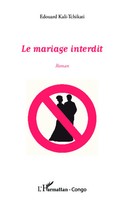 Edouard Kali-Tchikati | Le Mariage Interdit | Taschenbuch | FranzöSisch (2020)