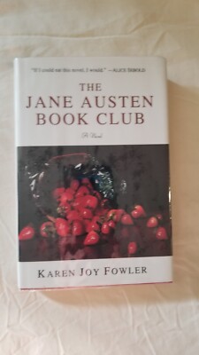The Jane Austen Book Club by Karen Joy Fowler HCDJ 2004.