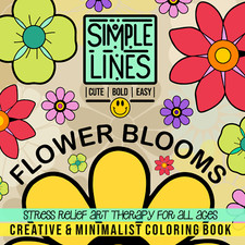 FLOWER BLOOMS 450 Beautiful and Calming Flower Designs - Adult Coloring Book