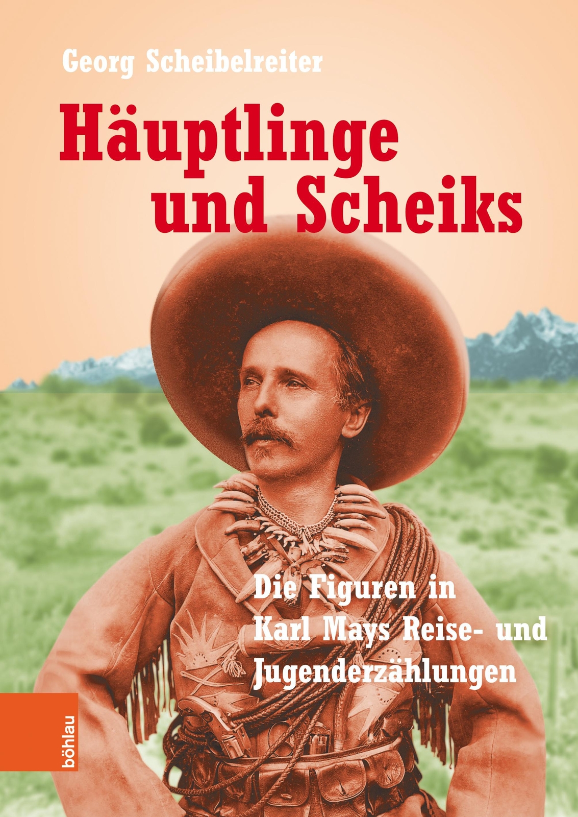 Häuptlinge Und Scheiks Georg Scheibelreiter