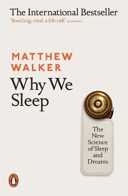 Matthew Walker Why We Sleep (Taschenbuch)