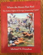 Montana Hist - Where the Rivers Ran Red - Little Big Horn - Custer - 2020 - Rare