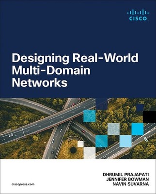 Designing Real-World Multi-domain Networks by Dhrumil Prajapati Paperback Book
