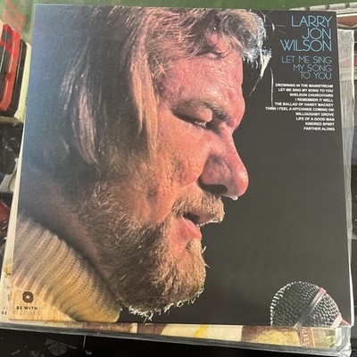 Let Me Sing My Song to You - Larry Jon Wilson 2019  Be With Records