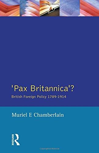Pax Britannica?: British Foreign Policy 1789-1914 (Studies In Modern History)
