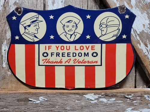 VINTAGE AMERICAN PORCELAIN SIGN OLD 1962 FREEDOM THANK A VETERAN PATRIOTIC FLAG