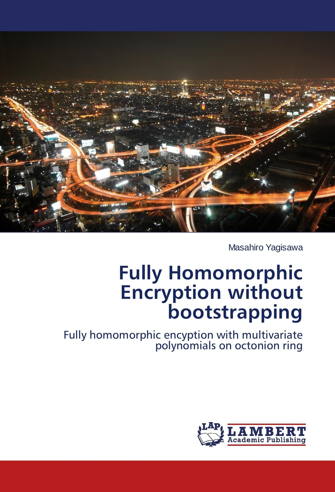 Thumbnail - Fully Homomorphic Encryption Without Bootstrapping Masahiro Yagisawa