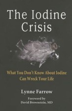 The Iodine Crisis: What You Dont Know about I...