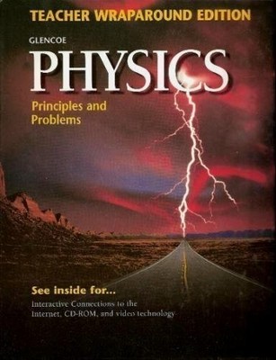 Glencoe Physics: Principles and Problems - Teacher Wraparound Editi - GOOD