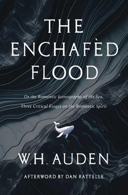 W H Auden The Enchafèd Flood (Paperback)