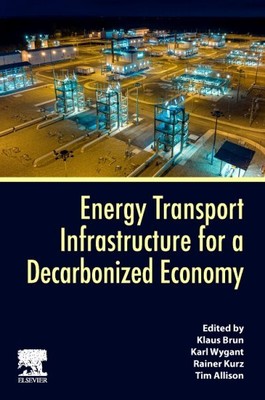 Energy Transport Infrastructure for a Decarbonized Economy, Paperback by Brun...