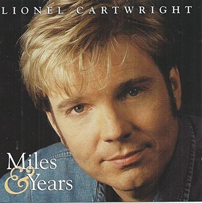 Miles & Years (CD) Lionel Cartwright (UK IMPORT)