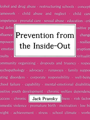 Prevention from the Inside-Out,Jack Pransky