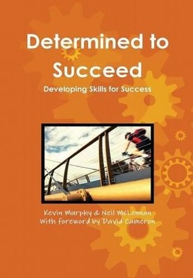 Kevin Murphy & Neil McLennan Determined to Succeed (Gebundene Ausgabe)