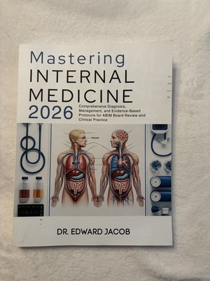 Mastering Internal Medicine 2026 By Edward Jacob
