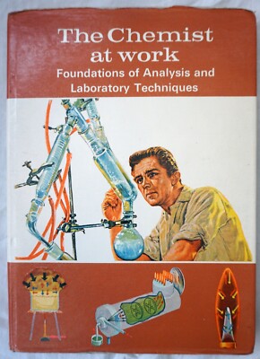 The Chemist At Work Foundations Of Analysis And Laboratory Techniques Book 1966