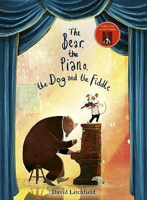 The Bear, The Piano, The Dog and the Fiddle by David Litchfield (Paperback,...