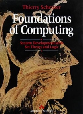 Foundations of Computing: System Development with Set Theory and