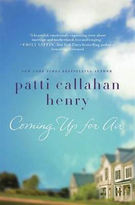 Coming Up for Air - Hardcover By Henry, Patti Callahan - GOOD