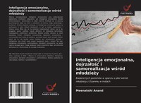 Inteligencja Emocjonalna, Dojrza¿O¿¿ I Samorealizacja W¿RóD M¿Odzie¿Y Anand Buch