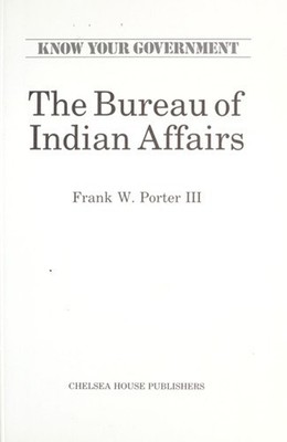 The Bureau of Indian Affairs Library Binding Frank W. Porter