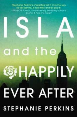 Isla and the Happily Ever After - Hardcover By Perkins, Stephanie - GOOD