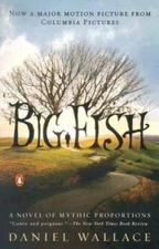Big Fish: A Novel of Mythic Proportions - Paperback - VERY GOOD