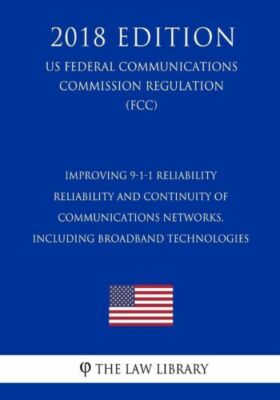 Improving 9-1-1 Reliability - Reliability And Continuity Of Communications ...