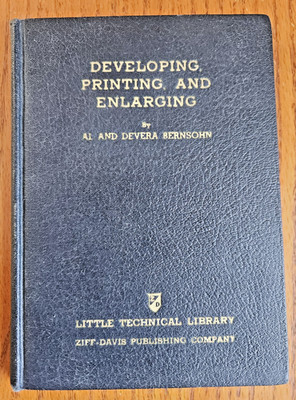 Developing Printing Enlarging by Al & DeVera Bernsohn 1939 Hardcover Photography