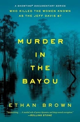 Murder in the Bayou: Who Killed the Women Known as the Jeff Davis Buch Scribner