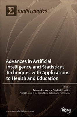 Advances in Artificial Intelligence and Statistical Techniques with Applications