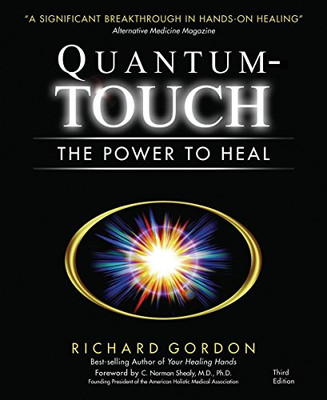 Quantum-Touch: Die Kraft zu heilen - Gordon, Richard
