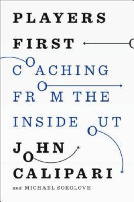 Players First: Coaching from the Inside Out - Hardcover - VERY GOOD